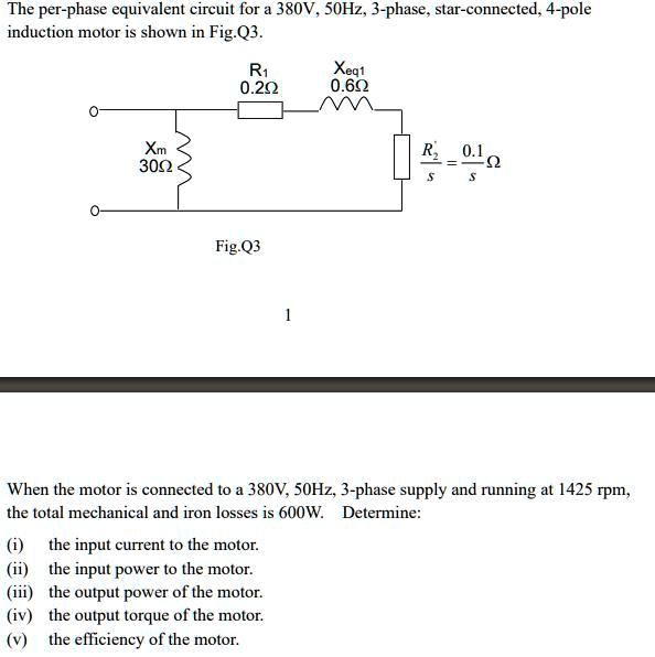 the per phase equivalent circuit for 380v s0hz 3 phase star connected 4 ...