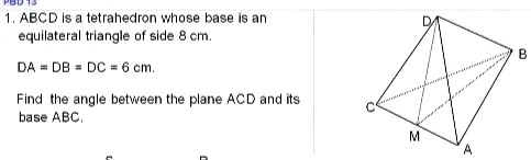 SOLVED: ABCD is tetrahedron whose base equilateral triangle of side cm ...