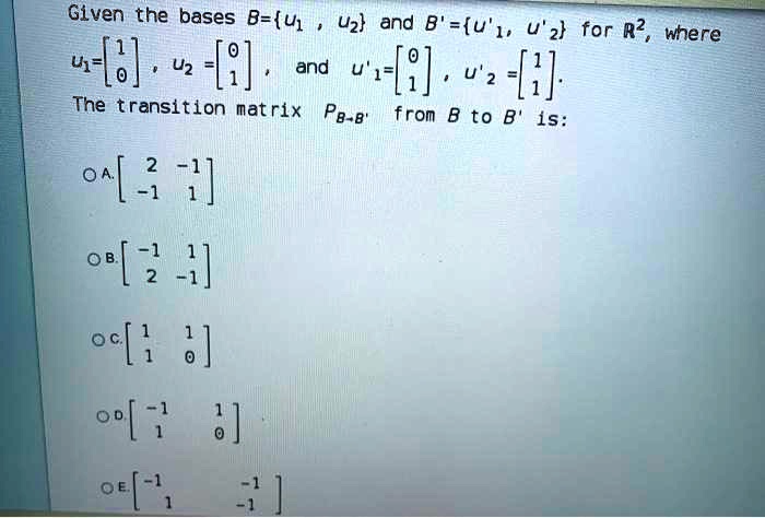 SOLVED: Given The Bases B = U1, Uz And B' = U'1, U'2 For R2 Where Uz ...