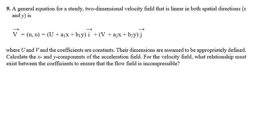 Solved A General Equation For A Steady Two Dimensional Velocity Field That Is Linear In Both 7779