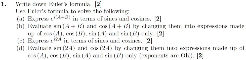 Write Down Euler's Formula. [2] Use Euler's Formula To Solve The ...