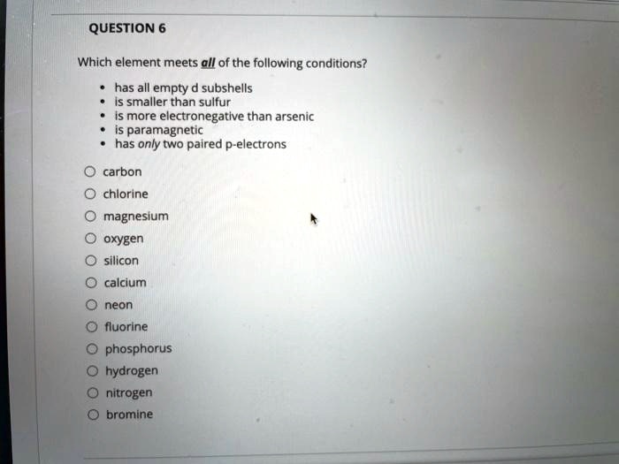 SOLVED Which element meets all of the following conditions? has all
