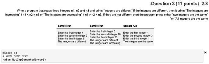 Question 3 (11 points) Write a program that reads three integers n1, n2 ...