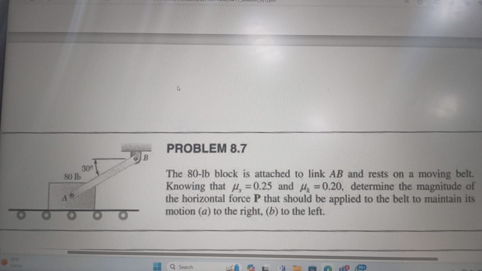 PROBLEM 8.7 The 80-lb block is attached to link A B and rests on a ...