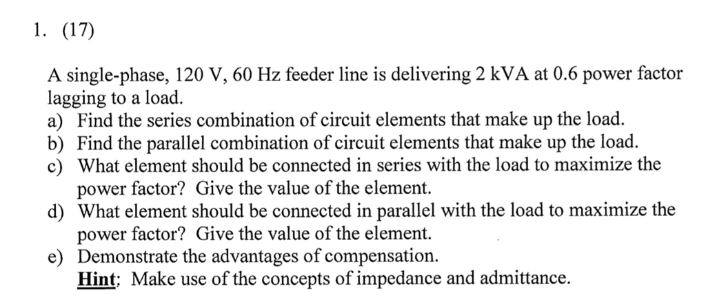 Please help solve this problem: 1.(17) A single-phase, 120 V, 60 Hz ...