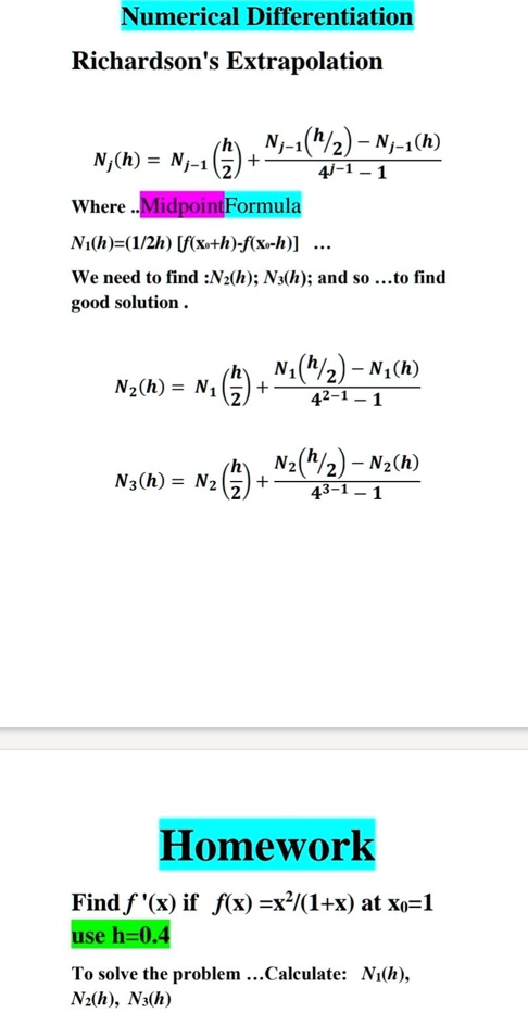 Solved Numerical Differentiation Richardson S Extrapolation Nj 1 H Z Nj 1 H N H Nj 1 41 1 1 Where Midpointformula Nilh 12h U Xoth F Xo H We Need T0 Find Nz H Nsth And So To Find Good Solution N H Z N