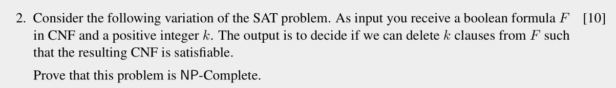 SOLVED: 2. Consider the following variation of the SAT problem. As ...