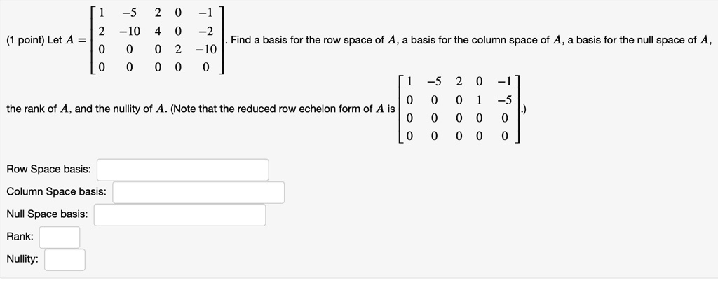 SOLVED 5 10 point Let A Find a basis for the row space of A