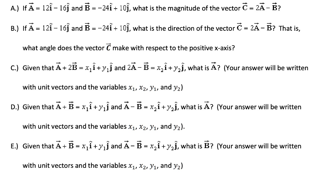 Solved A Ifa 12i 16j And B 24i 10j What Is The Magnitude Of The Vector 21 B B If A 12i 6j And B 24i 10j What Is