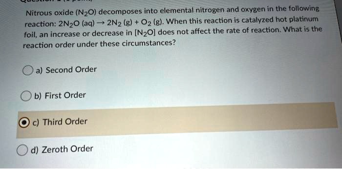 Nitrous oxide (N2O) decomposes into elemental nitrogen and...