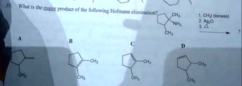 SOLVED: What is the major product of the following Hofmann elimination ...