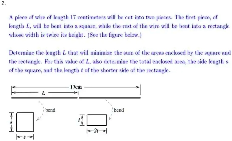 2. A piece of wire of length 17 centimeters will be cut into two pieces ...
