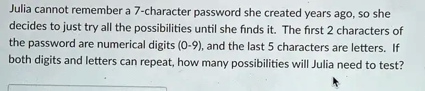 Julia cannot remember a 7-character password she created years ago, so she decides to just try all the possibilities until she finds it. The first 2 characters of the password are numerical digits (0-9), and the last 5 characters are letters. If both digits and letters can repeat, how many possibilities will Julia need to test?