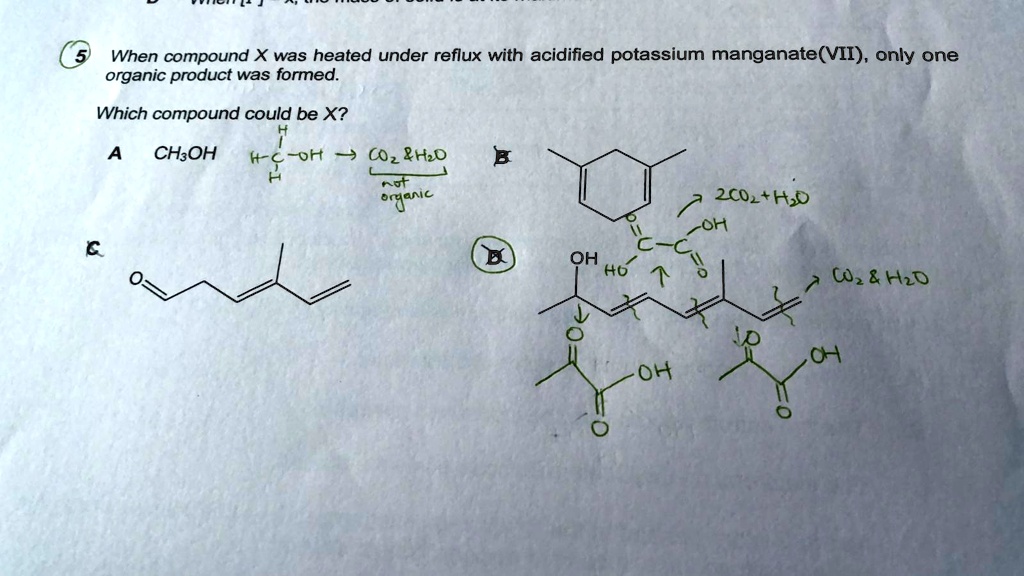 Solved When Compound X Was Heated Under Reflux With Acidified Potassium Manganatevii Only 6229