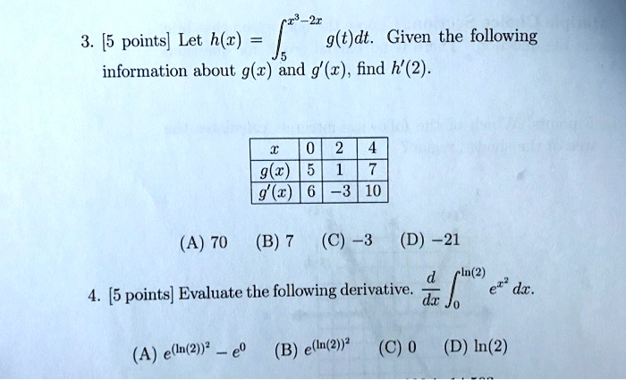 Solved 3 5 Points Let H C G T Dt Given The Following Information About G Z And G Z Find H 2 10 A 70 B 7 C 3 D 21 In 2 5 Points Evaluate