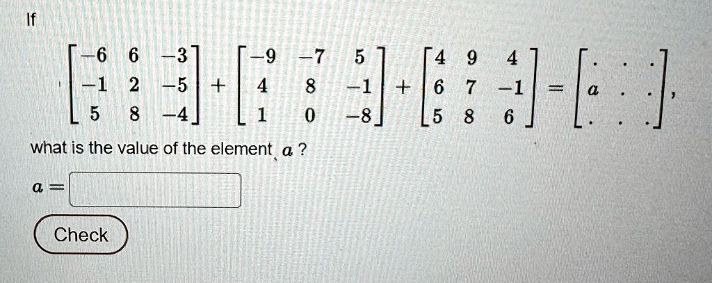 if beginbmatrix 6 6 3 1 2 5 5 8 4 endbmatrix beginbmatrix 9 7 5 4 8 1 1 0 8 endbmatrix beginbmatrix 4 9 4 6 7 1 5 8 6 endbmatrix beginbmatrix cdot cdot cdot a cdot cdot cdot cdot cdot endbma 73318