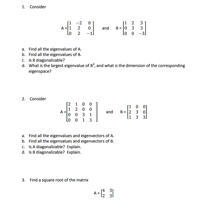 SOLVED: Consider 2 And B = Find All The Eigenvalues Of A: Find All The ...