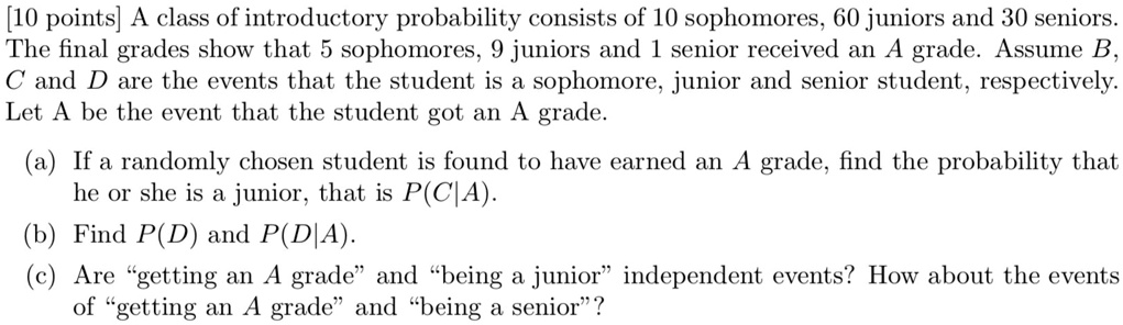 SOLVED: A class of introductory probability consists of 10 sophomores ...