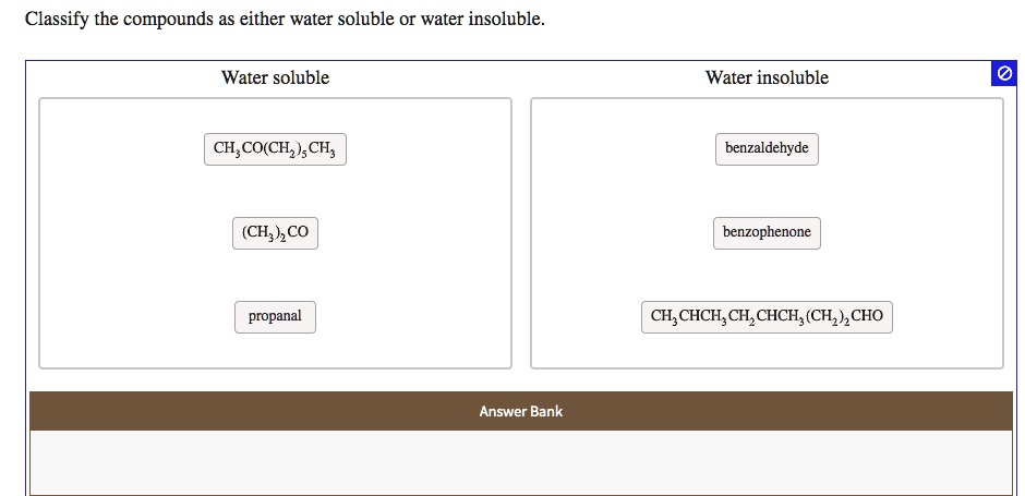 SOLVED: Classify the compounds as either water soluble or water