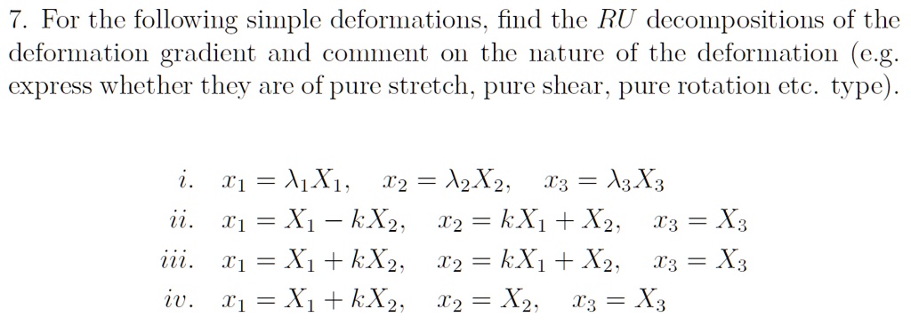 SOLVED: 7. For the following simple deformations, find the R-U