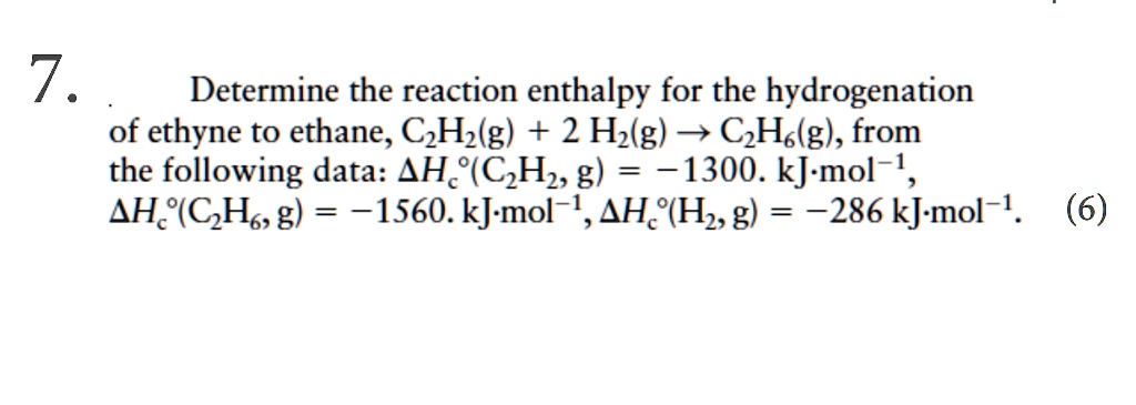 SOLVED Determine the reaction enthalpy for the hydrogenation of