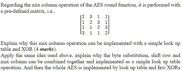 SOLVED: The AES mix column function is performed with a pre-defined ...