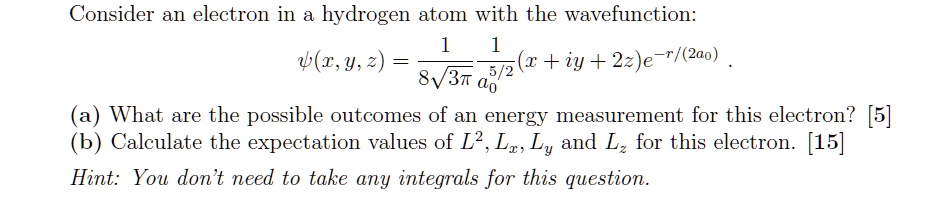 Solved: Consider An Electron In A Hydrogen Atom With The Wavefunction 