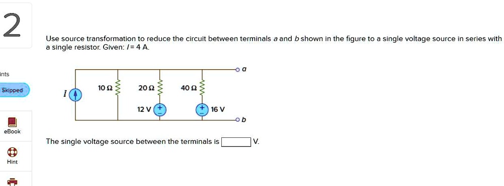 2 use source transformation to reduce the circuit between terminals a ...