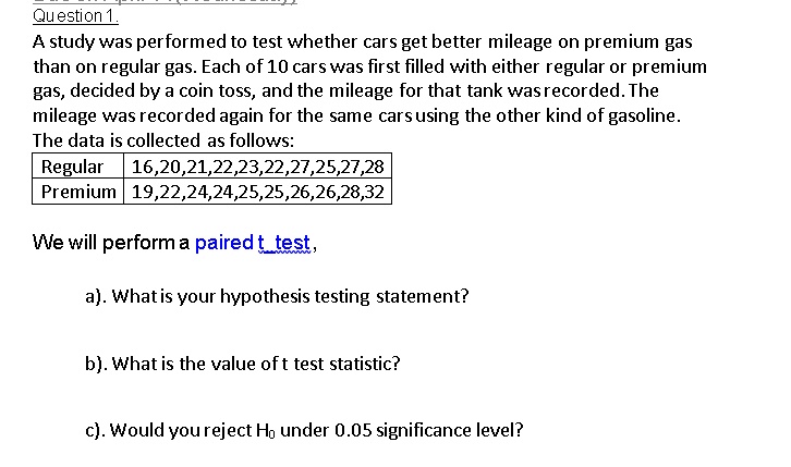 question a study was performed to test whether cars get better mileage ...