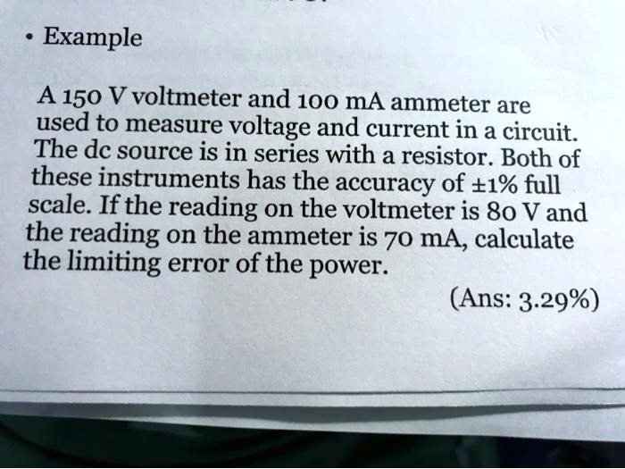 SOLVED A 150 V voltmeter and 100 mA ammeter are used to measure