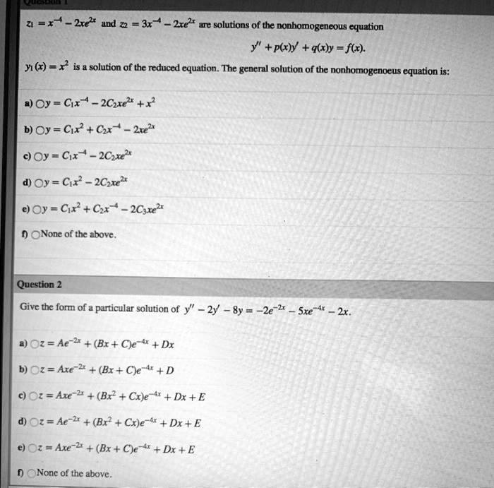 Solved Zxe And 2 3r 4 2reh Ue Solutions Of The Nonhomogencous Equation P Y Qx Y F R N 1 Is A Solution Of The Reduced Equation The General Solution Of The