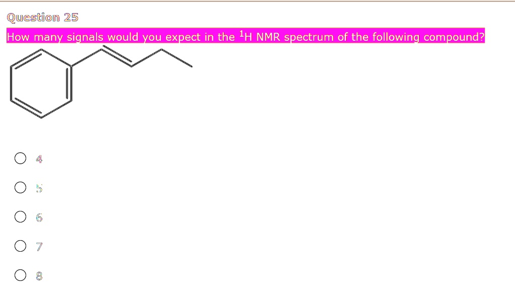 solved-question-25-how-many-signals-would-you-expect-in-the-1h-nmr