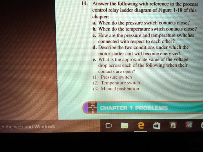 11. Answer the following with reference to the process control relay