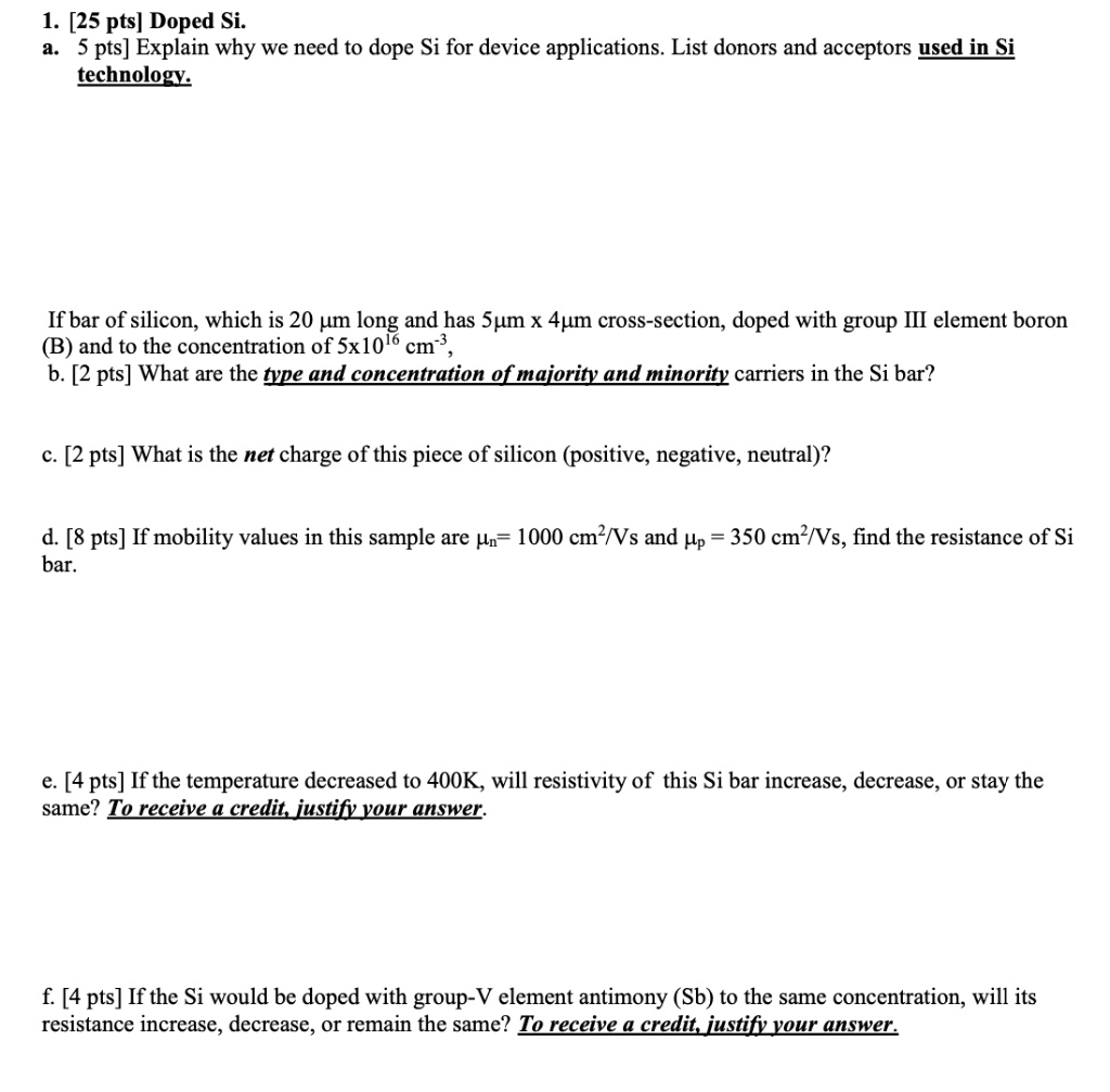 Doped Si a. Explain why we need to dope Si for device applications