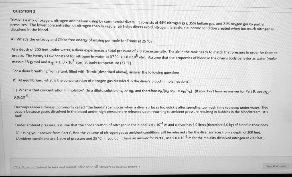 SOLVED Trimix is a mix of oxygen, nitrogen, and helium used by