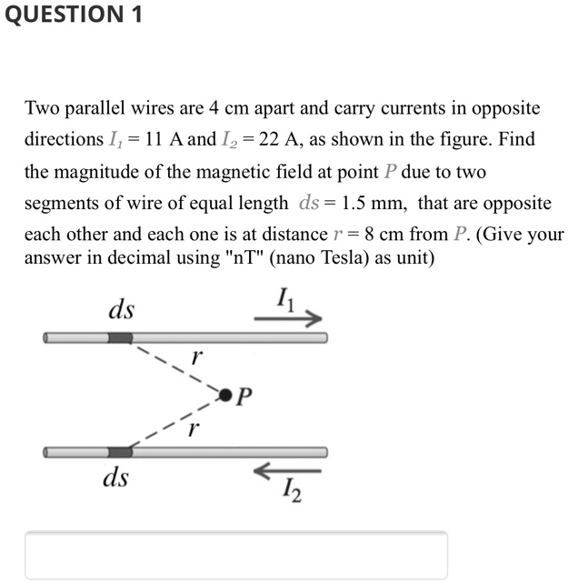 SOLVED Two parallel wires are 4 cm apart and carry currents in