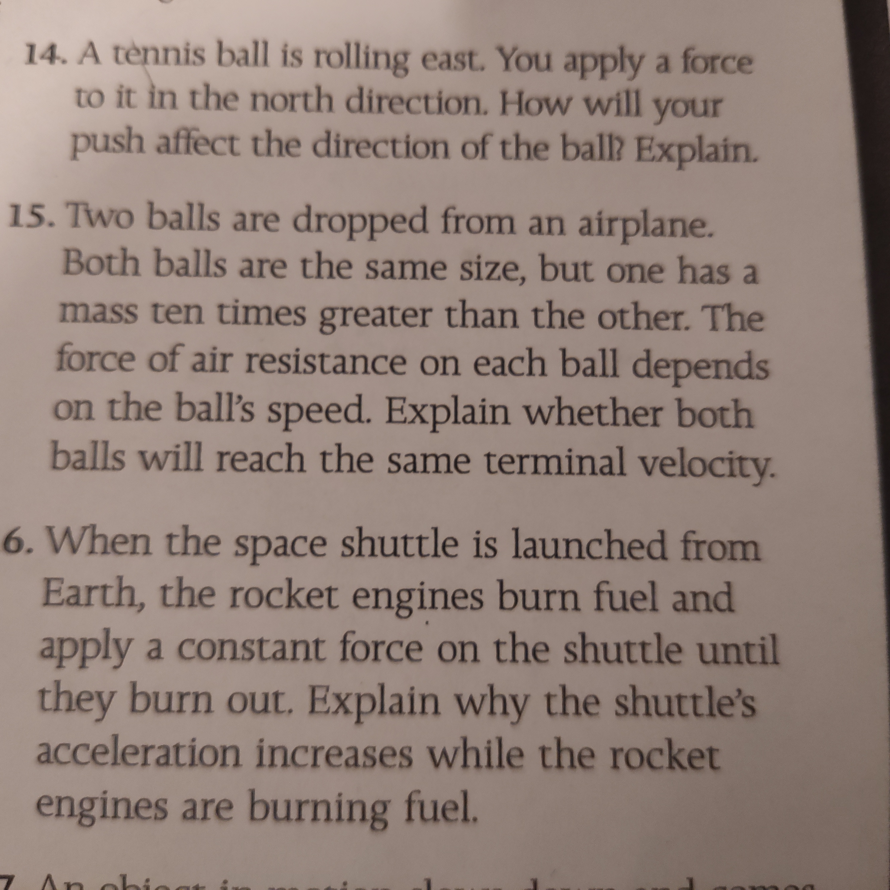 SOLVED 14. A tennis ball is rolling east. You apply a force to it in