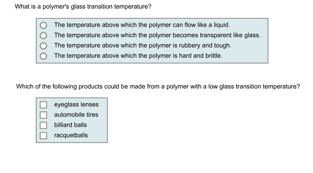 SOLVED What is a polymer's glass transition temperature? The