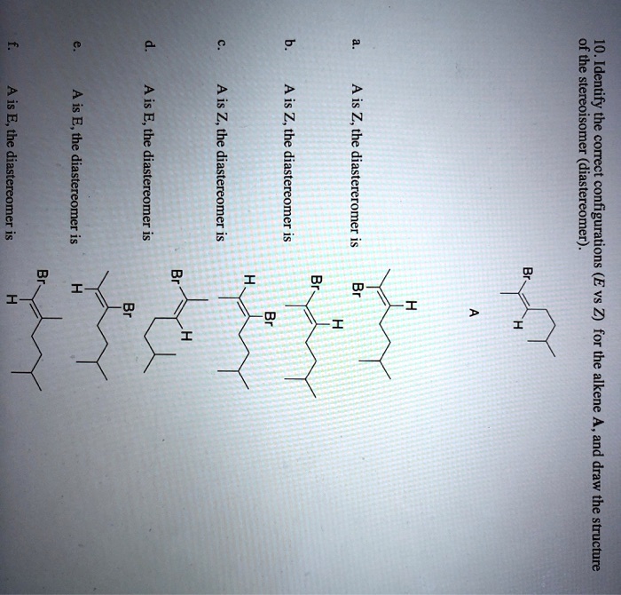 SOLVED: of the 2 Identify stereoisomer the H (E js E is E. is 2 the the ...