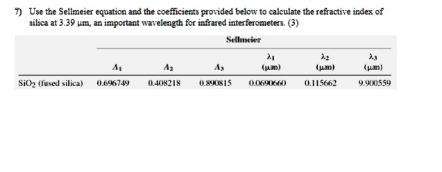 SOLVED: Use The Sellmeier Equation And The Coefficients Provided Below ...