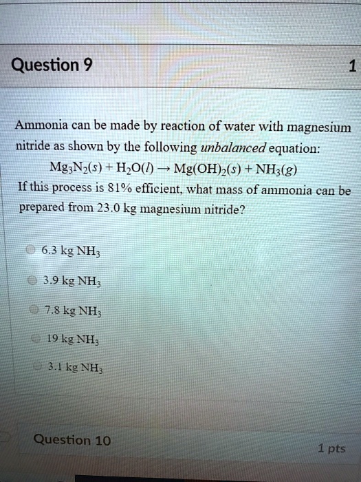 SOLVED Ammonia can be made by the reaction of water with magnesium