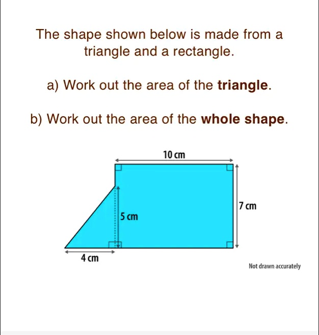SOLVED The shape shown below is made from a triangle and a rectangle