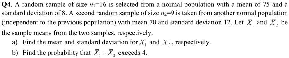 q4 a random sample of size n116 is selected from a normal population with a mean of 75 and a standard deviation of 8 a second random sample of size n29 is taken from another normal populat 48206