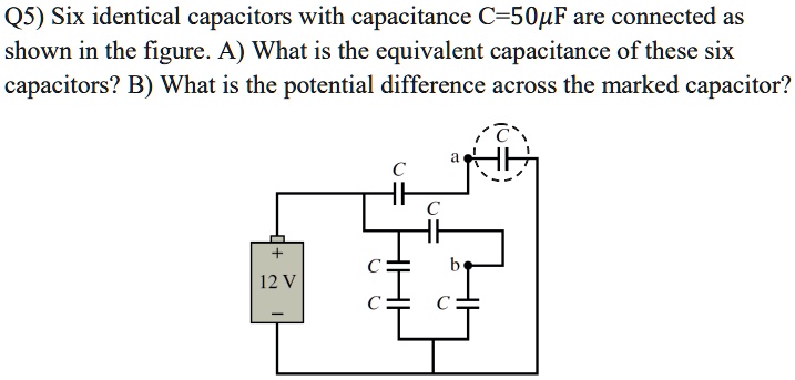 SOLVED: Q1) Six Identical Capacitors With Capacitance C = 50uF Are ...