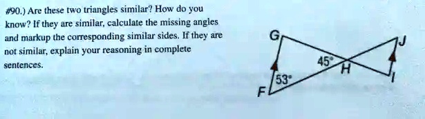#90.) Are these two triangles similar? How do you know? If they are ...