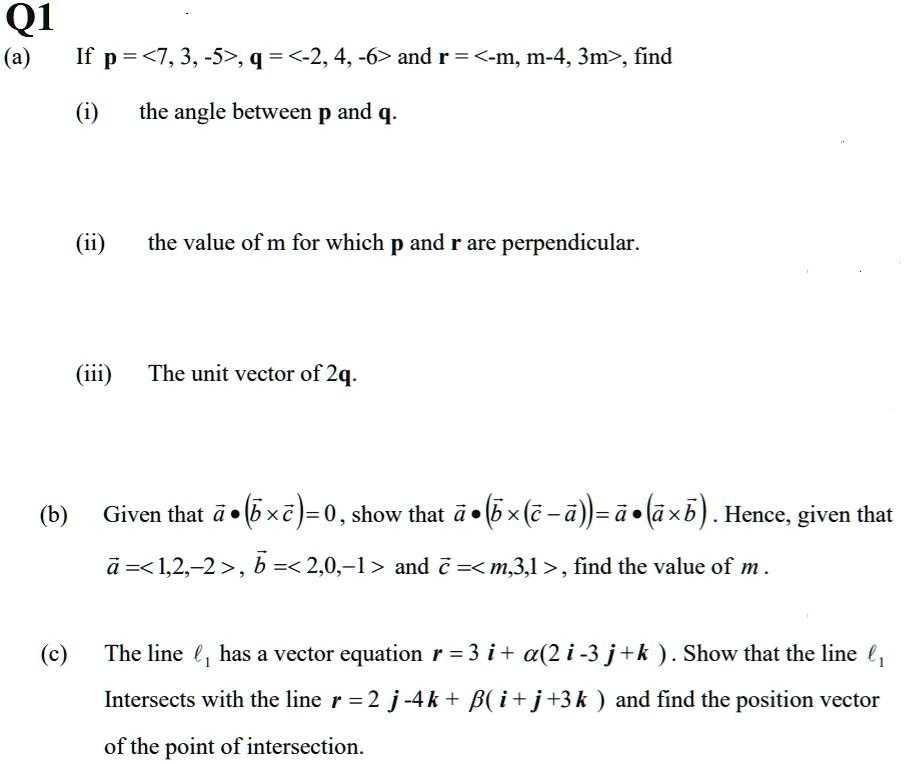 Solved Q1 A If P 7 3 557 9 2 4 6 And R M M 4 3m Find The Angle Between P And Q The Value Of M For Which P And R Are Perpendicular Iii