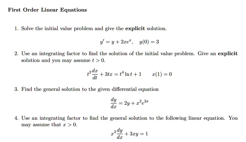 first order linear equations 1 solve the initial value problem and give the explicit solution y y 2re 90 3 20 use an integrating factor to find the solution of the initial value problem giv 21164
