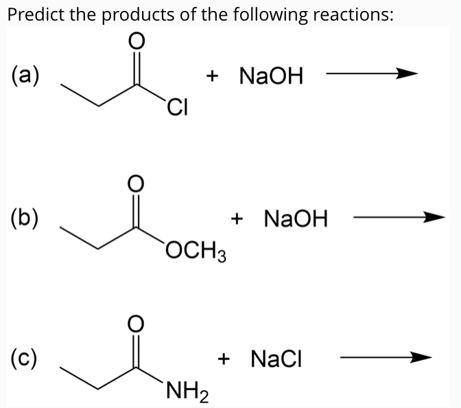 SOLVED: Predict The Products Of The Following Reactions: (a) NaOH Cl (b ...