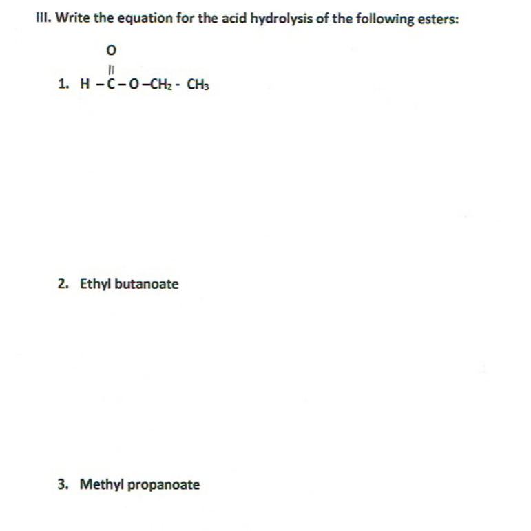 SOLVED: III. Write the equation for the acid hydrolysis of the ...