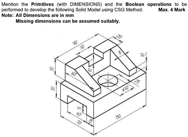 SOLVED: CAD/CAM Mention the Primitives (with DIMENSIONS) and the ...